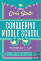 The Girls' Guide To Conquering Middle School