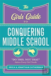 The Girls' Guide To Conquering Middle School