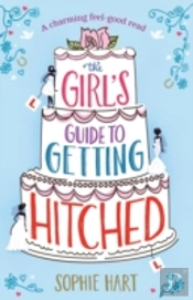 The Girl'S Guide To Getting Hitched
