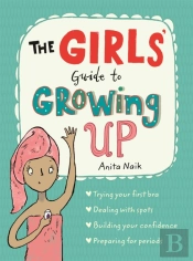The Girls' Guide To Growing Up