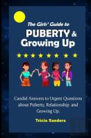 The Girls' Guide To Puberty & Growing Up