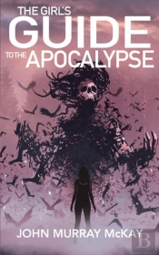 The Girl'S Guide To The Apocalypse