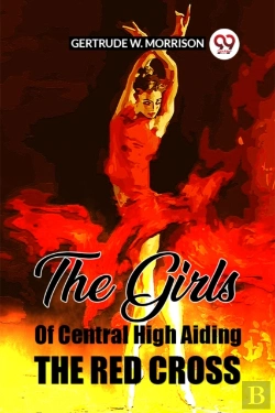 Bertrand.pt - The Girls Of Central High Aiding The Red Cross (Edition2023)