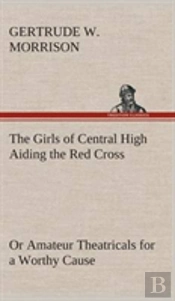 The Girls Of Central High Aiding The Red Cross Or Amateur Theatricals For A Worthy Cause