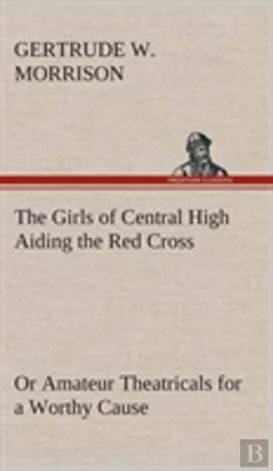 Bertrand.pt - The Girls Of Central High Aiding The Red Cross Or Amateur Theatricals For A Worthy Cause