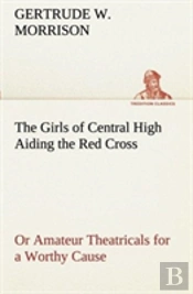 The Girls Of Central High Aiding The Red Cross Or Amateur Theatricals For A Worthy Cause