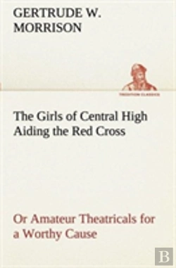 Bertrand.pt - The Girls Of Central High Aiding The Red Cross Or Amateur Theatricals For A Worthy Cause