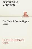 The Girls Of Central High In Camp Or, The Old Professor'S Secret
