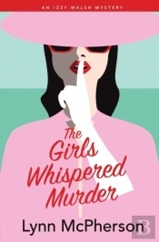 The Girls Whispered Murder