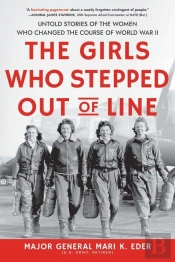 The Girls Who Stepped Out Of Line