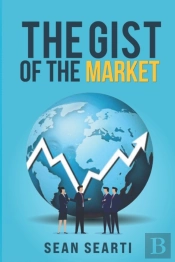 The Gist Of The Market !!!