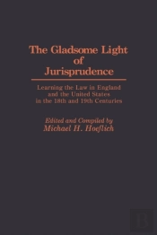 The Gladsome Light Of Jurisprudence