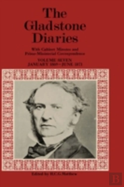Bertrand.pt - The Gladstone Diaries: Volume 7: January 1869-June 1871