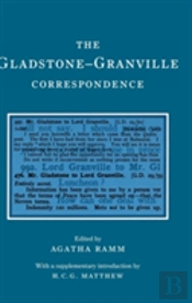 The Gladstone-Granville Correspondence