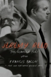 The Glamour Poet Versus Francis Bacon, Rent And Eyelinered Pussycat Dolls