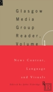 The Glasgow Media Group Reader, Vol. I