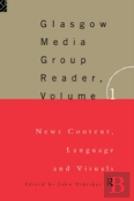 The Glasgow Media Group Reader, Vol. I