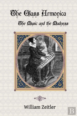 Bertrand.pt - The Glass Armonica -- The Music And The