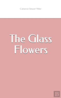 Bertrand.pt - The Glass Flowers
