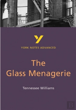 Bertrand.pt - The Glass Menagerie (York Notes Advanced) English Literature Study Guide - For 2026, 2027 Exams