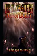 The Glass Slipper Conspiracy