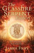 The Glassfire Serpent Part I, Embers