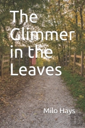The Glimmer In The Leaves