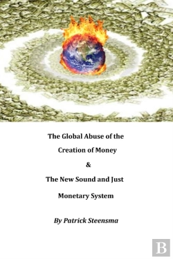 Bertrand.pt - The Global Abuse Of The Creation Of Money & The New Sound And Just Monetary System