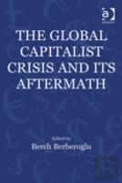 The Global Capitalist Crisis And Its Aftermath