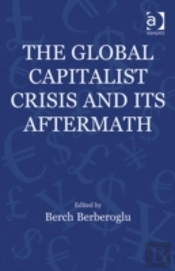 The Global Capitalist Crisis And Its Aftermath