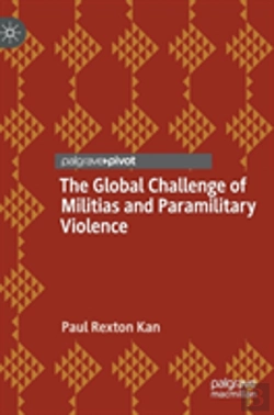 Bertrand.pt - The Global Challenge Of Militias And Paramilitary Violence