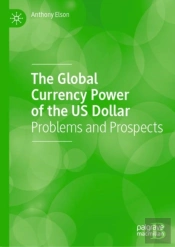 The Global Currency Power Of The Us Dollar