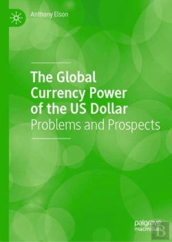 Bertrand.pt - The Global Currency Power Of The Us Dollar