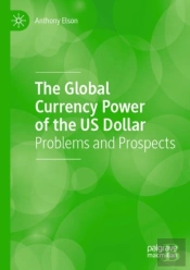The Global Currency Power Of The Us Dollar