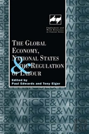 The Global Economy, National States And The Regulation Of Labour