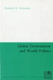 The Global Environment And World Politics