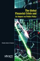 The Global Financial Crisis And Its Impact On Public Policy
