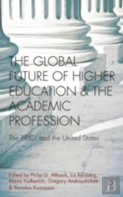 The Global Future Of Higher Education And The Academic Profession