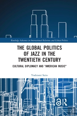 Bertrand.pt - The Global Politics Of Jazz In The Twentieth Century