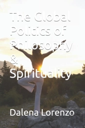 The Global Politics Of Philosophy & Spirituality