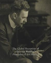 The Global Reception Of Heinrich Wolfflin'S Principles Of Art History