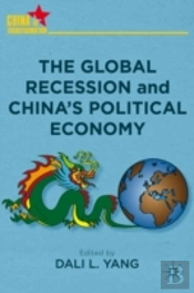 The Global Recession And China'S Political Economy