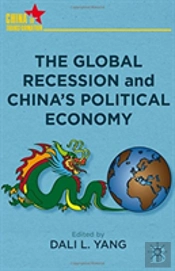 The Global Recession And China'S Political Economy