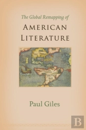 The Global Remapping Of American Literature