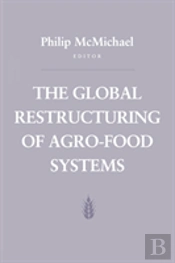 The Global Restructuring Of Agro-Food Systems
