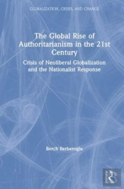 The Global Rise Of Authoritarianism In The 21st Century