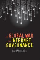 The Global War For Internet Governance