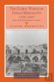 The Global World Of Indian Merchants, 1750â€“1947