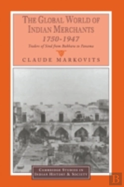 Bertrand.pt - The Global World Of Indian Merchants, 1750â€“1947