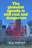The Globalist Agenda Is Still Real And Dangerous